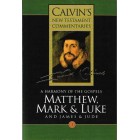 A Harmony Of The Gospels, Matthew, Mark & Luke - Calvins New Testament Commentaries Part 3